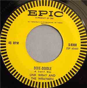 Link Wray And The Wraymen - Dixie-Doodle / Raw-Hide
