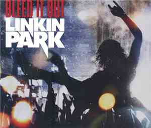 Linkin Park - Bleed It Out