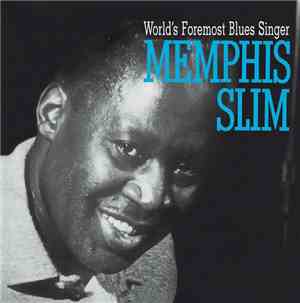 Memphis Slim - World's Foremost Blues Singer