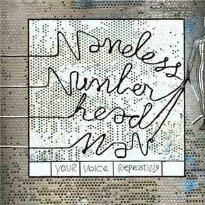 Namelessnumberheadman - Your Voice Repeating