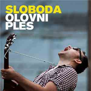 Olovni Ples - Sloboda