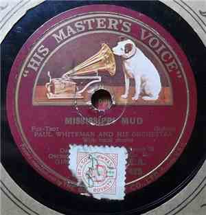 Paul Whiteman And His Orchestra / George Olsen's Music - Mississippi Mud /  ...