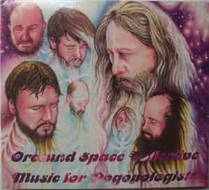 Øresund Space Collective - Music For Pogonologists