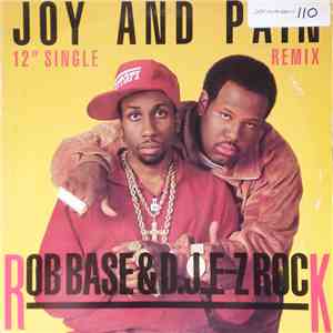 Rob Base & DJ E-Z Rock - Joy And Pain (Remix)