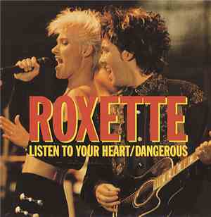 Roxette - Listen To Your Heart / Dangerous