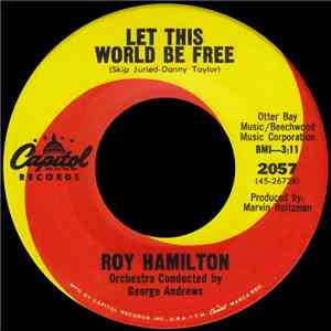 Roy Hamilton  - Let This World Be Free