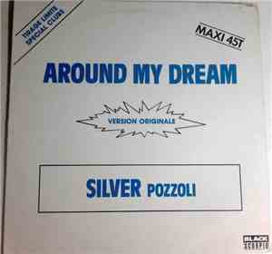 Silver Pozzoli - Around My Dream (Version Originale)