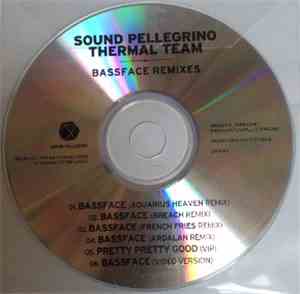 Sound Pellegrino Thermal Team - Bassface Remixes