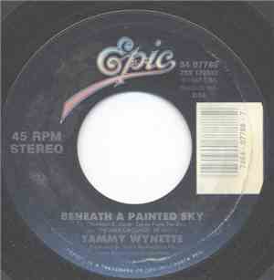 Tammy Wynette - Beneath A Painted Sky / Some Things Will Never Change
