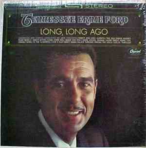 Tennessee Ernie Ford - Long, Long Ago