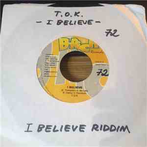 T.O.K. - I Believe