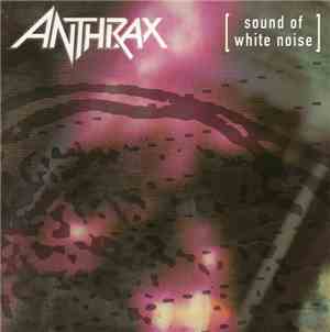 Anthrax - Sound Of White Noise