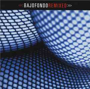 Bajofondo - Remixed