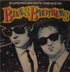 Blues Brothers - Everybody Needs Blues Brothers