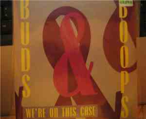 Buds & Boops - We're On This Case