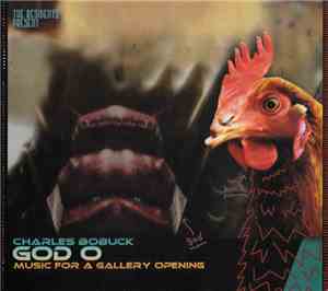Charles Bobuck - GOD O: Music For A Gallery Opening
