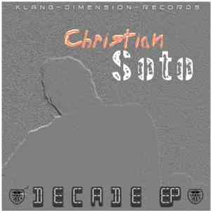 Christian Soto - Decade EP
