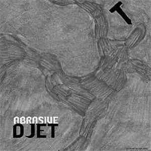 Djet - Abrasive