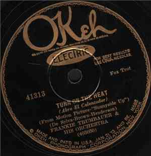 Frankie Trumbauer & His Orchestra - Turn On The Heat / Sunnyside Up