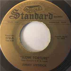 Jimmy Hydrick - Slow Torture B/W Thirty-Six B