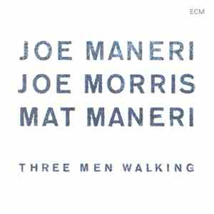 Joe Maneri / Joe Morris / Mat Maneri - Three Men Walking