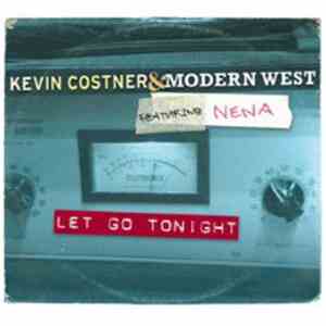 Kevin Costner & Modern West Featuring Nena - Let Go Tonight