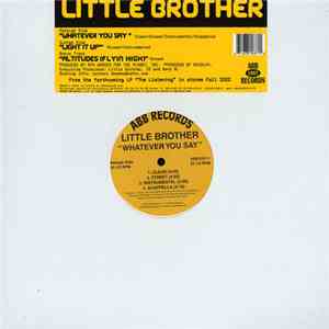 Little Brother  - Whatever You Say / Light It Up