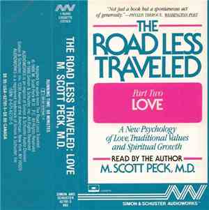 M. Scott Peck, M.D. - The Road Less Traveled, Part Two: Love