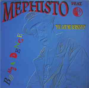 Mephisto Feat. Shunza - You Got Me Burnin' Up