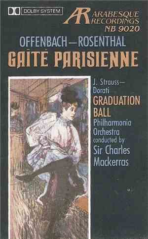 Offenbach – Rosenthal / J. Strauss – Dorati - Gaîté Parisienne / Graduation Ball