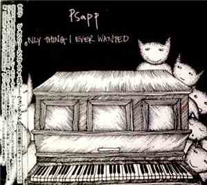 Psapp - The Only Thing I Ever Wanted