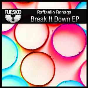 Raffaello Bonaga - Break It Down EP