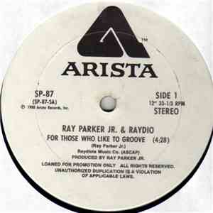 Ray Parker Jr. & Raydio - For Those Who Like To Groove