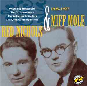 Red Nichols & Miff Mole - Red Nichols & Miff Mole, 1925-1927