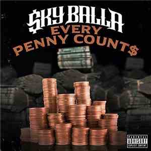 Sky Balla - Every Penny Count$