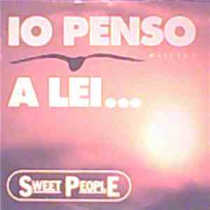 Sweet People - Io Penso A Lei...