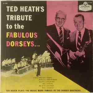 Ted Heath And His Music - Tribute To The Fabulous Dorseys
