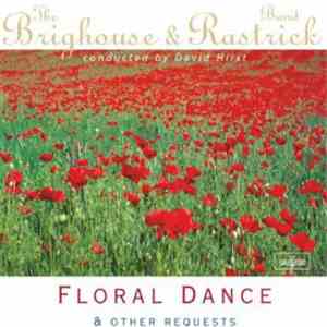 The Brighouse And Rastrick Brass Band - Floral Dance & Other Requests