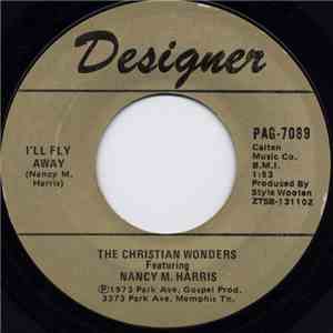 The Christian Wonders - I'll Fly Away / Over There