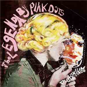 The Legendary Pink Dots - Plutonium Blonde