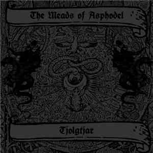 The Meads Of Asphodel, Tjolgtjar - Taste The Divine Wrath