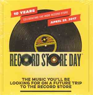 Various - 10 Years Celebrating The Indie Record Store April 22, 2017