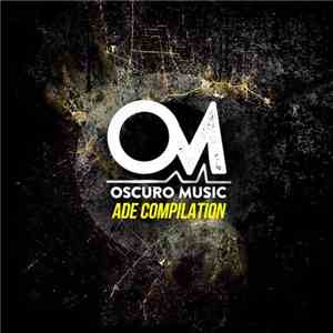 Various - Oscuro Music ADE Compilation