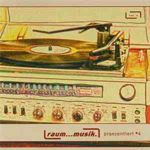 Various - Raum...Musik Präsentiert #4