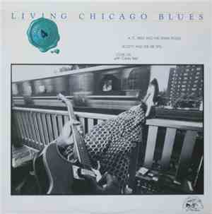 A. C. Reed And The Spark Plugs, Scotty And The Rib Tips, Lovie Lee With Carey Bell - Living Chicago Blues - Volume 4