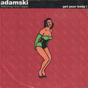 Adamski Featuring Nina Hagen - Get Your Body!