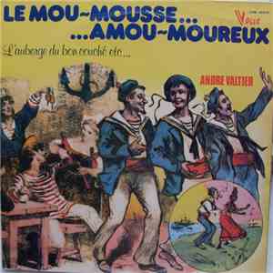 André Valtier - Le Mou-Mousse... Amou-Moureux