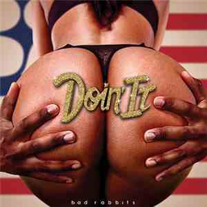 Bad Rabbits - Doin' It