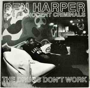 Ben Harper & The Innocent Criminals - The Drugs Don't Work
