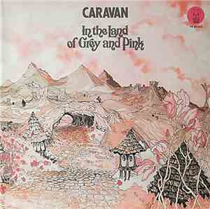 Caravan - In The Land Of Grey And Pink
